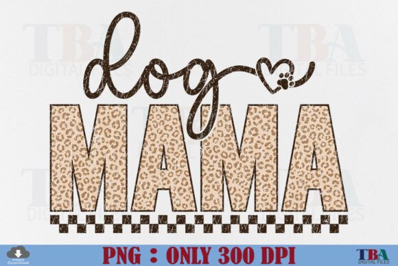 Download Leopard Dog Mama PNG Dog Mom Mothers Day - Mother Collection