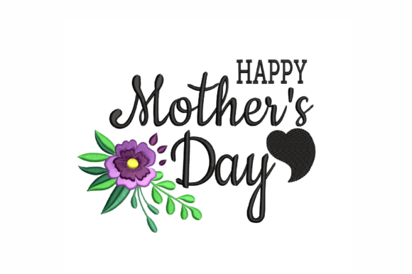 Download Happy Mother's Day Embroidery Design - Mother Collection