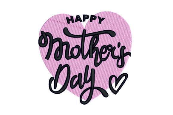 Download Happy Mother's Day Embroidery Design - Mother Collection