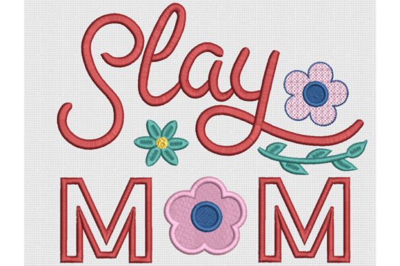 Download Slay Mom, Mother's Day Embroidery Design - Mother Collection