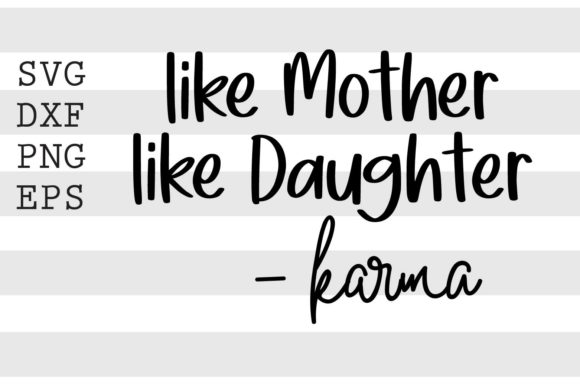 Download Like Mother Like Daughter Karma&nbsp;&nbsp; - Mother Collection