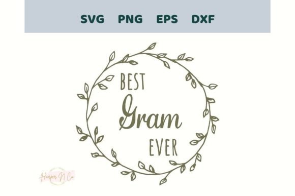 Download Best Gram Ever SVG Mothers Day PNG EPS - Mother Collection